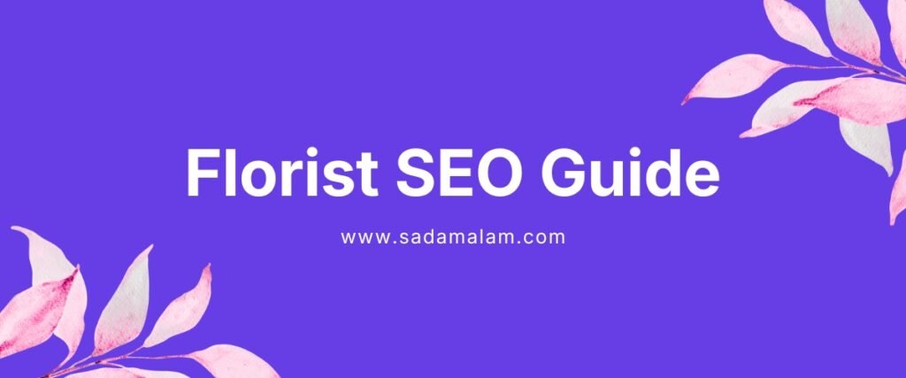 Florist SEO Guide